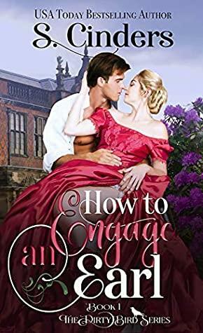 How to Engage an Earl by S. Cinders