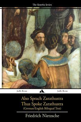 Also Sprach Zarathustra/Thus Spoke Zarathustra: German/English Bilingual Text by Friedrich Nietzsche