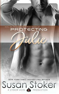 Protecting Julie by Susan Stoker