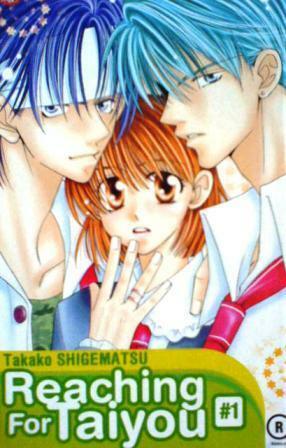 Reaching For Taiyou Vol. 1 by Takako Shigematsu