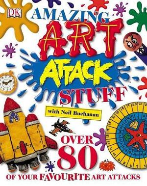 Amazing Art Attack Stuff by Neil Buchanan