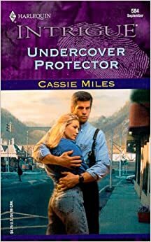 Undercover Protector by Cassie Miles