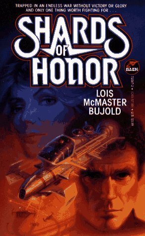 Shards of Honor by Lois McMaster Bujold