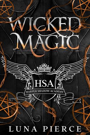 Wicked Magic by Luna Pierce