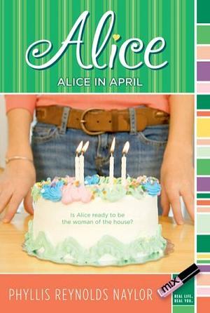 Alice in April by Phyllis Reynolds Naylor