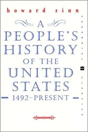 A People's History of the United States by Howard Zinn