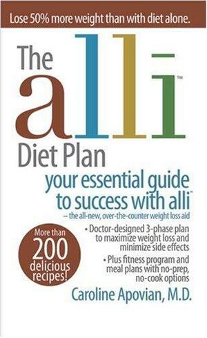 The Alli Diet Plan: Your Essential Guide to Success with Alli by Caroline M. Apovian