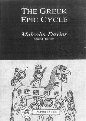 Greek Epic Cycle by Malcolm Davies