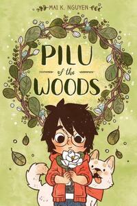 Pilu of the Woods by Mai K. Nguyen