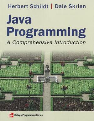 Java Programming: A Comprehensive Introduction by Herbert Schildt, Dale Skrien