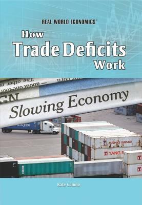 How Trade Deficits Work by Kate Canino