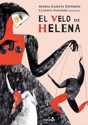El Velo de Helena by María García Esperón, Claudia Navarro