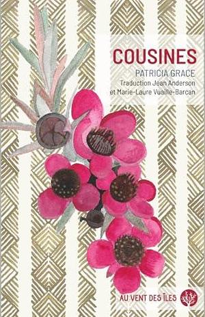 Cousines by Marie-Laure Vuaille-Barcan, Patricia Grace