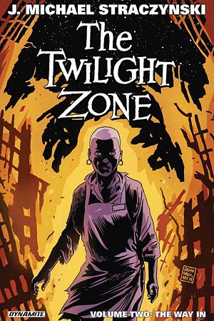 The Twilight Zone Volume 2: The Way In by Guiu Vilanova, J. Michael Straczynski