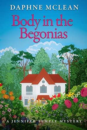 Body in the Begonias by Daphne McLean