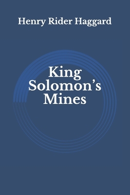 King Solomon's Mines by H. Rider Haggard