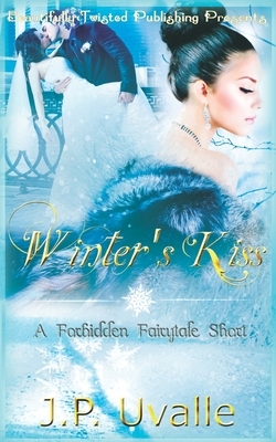 Winter's Kiss by J. P. Uvalle