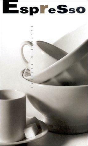 Espresso: Culture and Cuisine by Sara Slavin, Karl Petzke