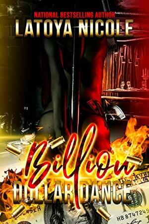 BILLION DOLLAR DANCE by Latoya Nicole