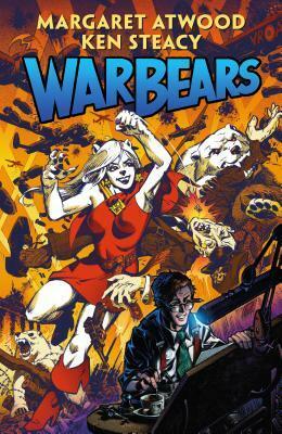 War Bears by Ken Steacy, Margaret Atwood