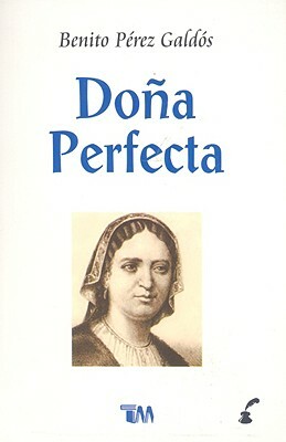 Doña Perfecta by Benito Pérez Galdós