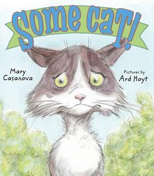 Some Cat!: A Picture Book by Mary Casanova