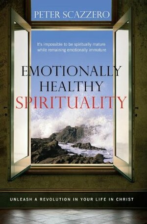 Emotionally Healthy Spirituality by Peter Scazzero