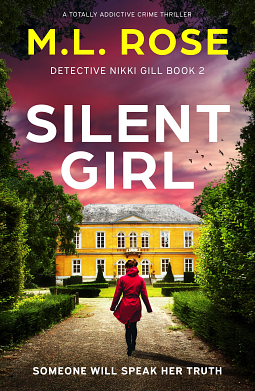 Silent Girl by M.L. Rose, M.L. Rose