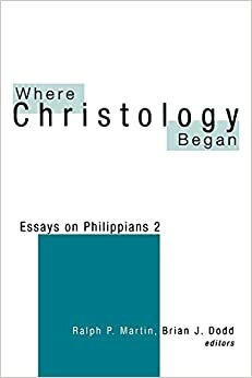 Where Christology Began: Essays on Philippians 2 by Brian J. Dodd, Ralph P. Martin