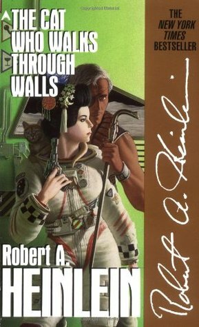 The Cat Who Walks Through Walls by Robert A. Heinlein