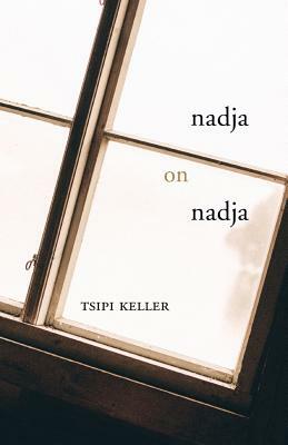 Nadja on Nadja by Tsipi Keller