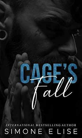 Cage's Fall: Motorcycle Biker Romance : Book 1 of 3 Complete Trilogy by Simone Elise
