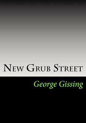 New Grub Street by George Gissing