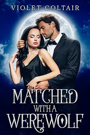 Matched with a Werewolf by Violet Coltair