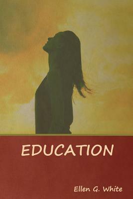 Education by Ellen G. White