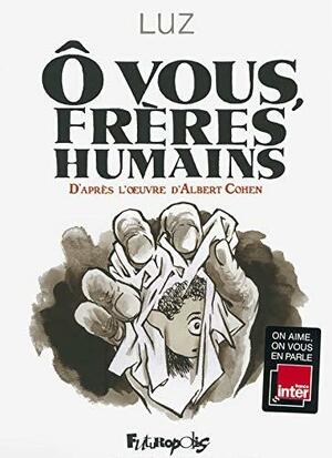 Ô vous, frères humains by Luz