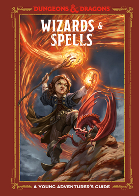 Wizards and Spells: A Young Adventurer's Guide by Dungeons &amp; Dragons