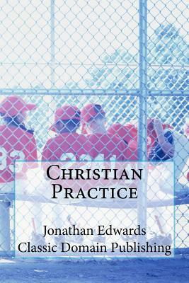 Christian Practice by Jonathan Edwards
