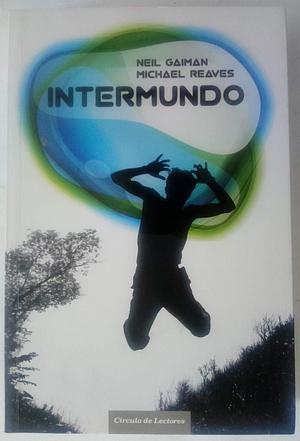 Intermundo by Michael Reaves, Neil Gaiman