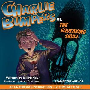 Charlie Bumpers vs. the Squeaking Skull by Bill Harley