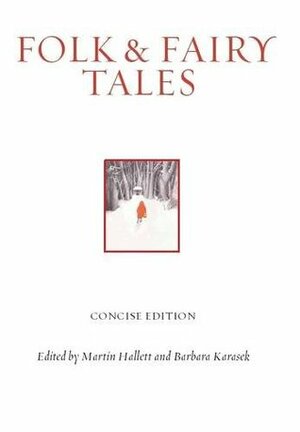 Folk and Fairy Tales - Concise Edition by Martin Hallett, Barbara Karasek