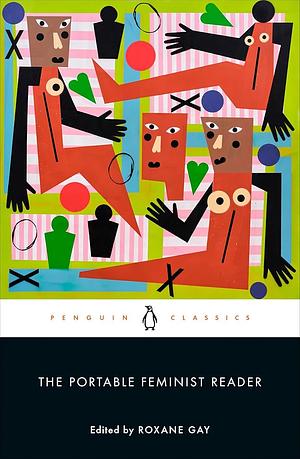 The Portable Feminist Reader by Roxane Gay