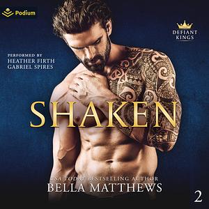 Shaken by Bella Matthews