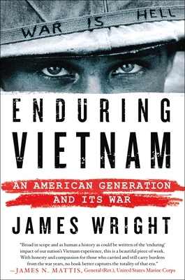 Enduring Vietnam: An American Generation and Its War by James Wright