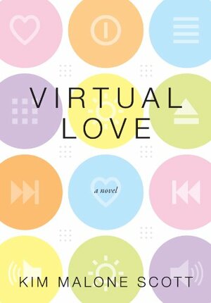 Virtual Love by Kim Malone Scott