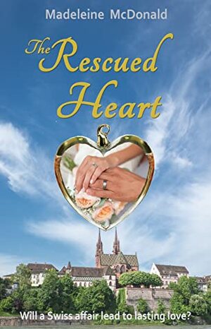 The Rescued Heart by Madeleine McDonald