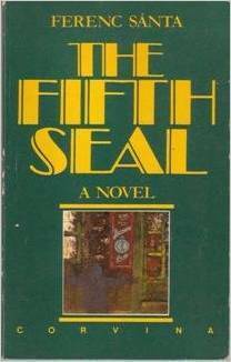 The Fifth Seal by Ferenc Sánta