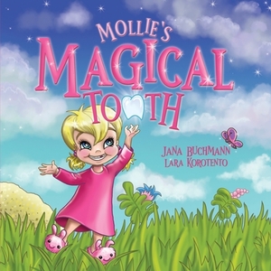 Mollie's Magical Tooth by Jana Buchmann