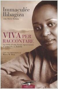 Viva per raccontare by Immaculée Ilibagiza, Steve Erwin