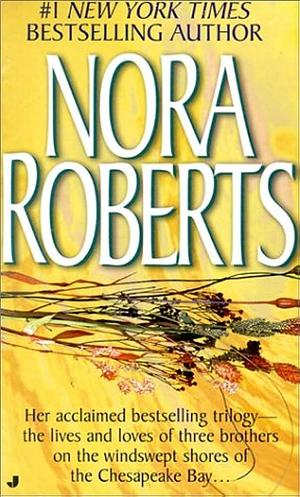 Chesapeake Bay trilogy by Nora Roberts, Nora Roberts